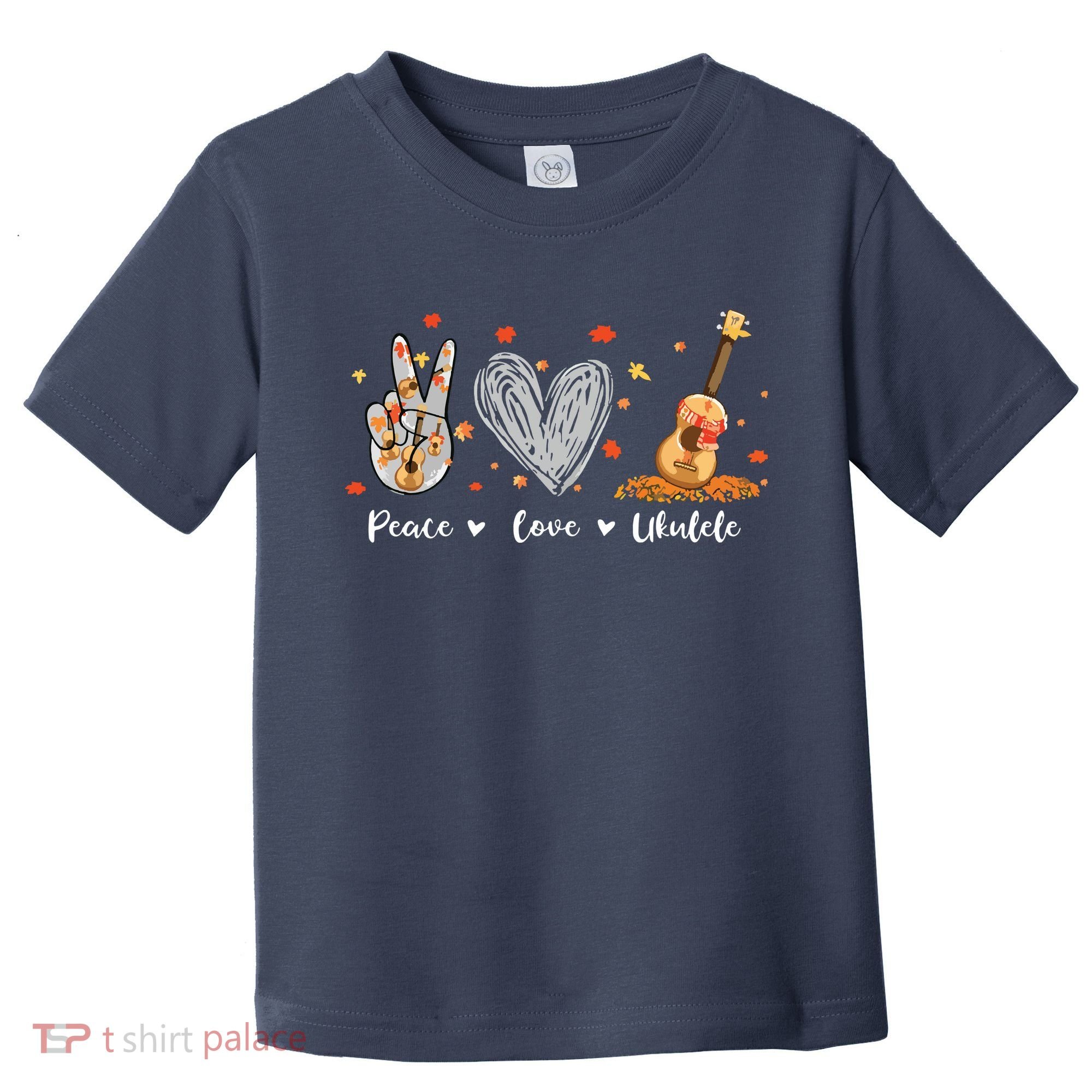 Peace Love Ukulele Hawaiian Ukelele Uke Guitar Players Toddler T-Shirt