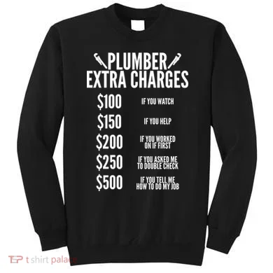 Plumber Extra Charges Sweatshirt
