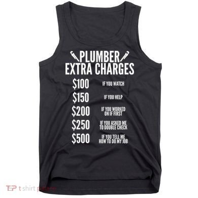 Plumber Extra Charges Tank Top