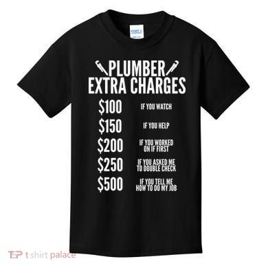 Plumber Extra Charges Kids T-Shirt