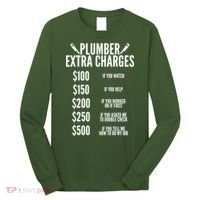 Plumber Extra Charges Long Sleeve Shirt thumb 0
