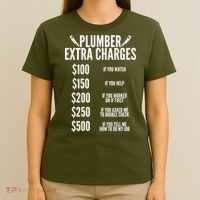 Plumber Extra Charges T-Shirt thumb 4