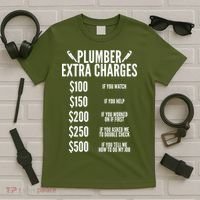 Plumber Extra Charges T-Shirt thumb 5