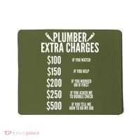 Plumber Extra Charges Mousepad thumb 0