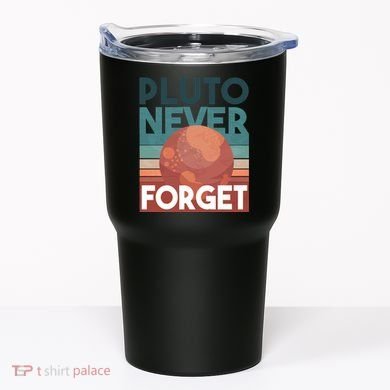 Pluto Never Forget Tumbler