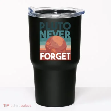 Pluto Never Forget Tumbler