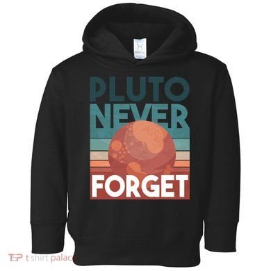 Pluto Never Forget Toddler Hoodie