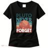 Pluto Never Forget Women's T-Shirt