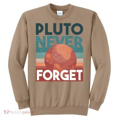 Pluto Never Forget Sweatshirt