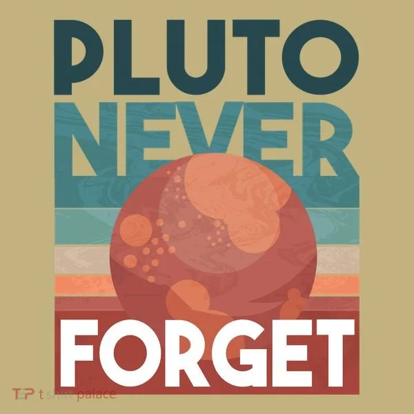 Pluto Never Forget T-Shirt