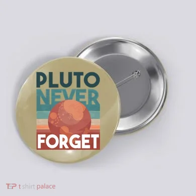 Pluto Never Forget Button