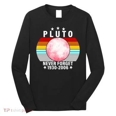 Pluto Never Forget 1930-2006 Long Sleeve Shirt