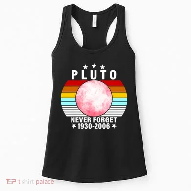 Pluto Never Forget 1930-2006 Women's Tank Top