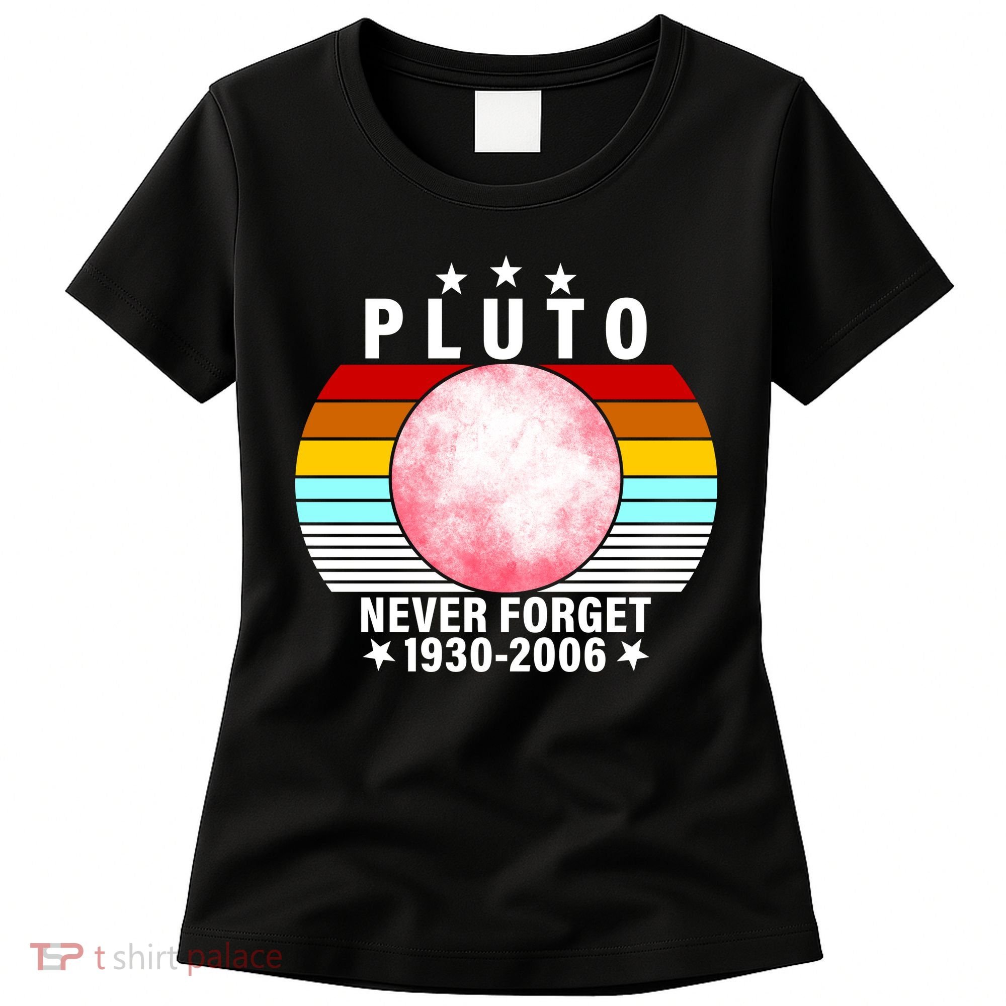 Pluto Never Forget 1930-2006 Women's T-Shirt