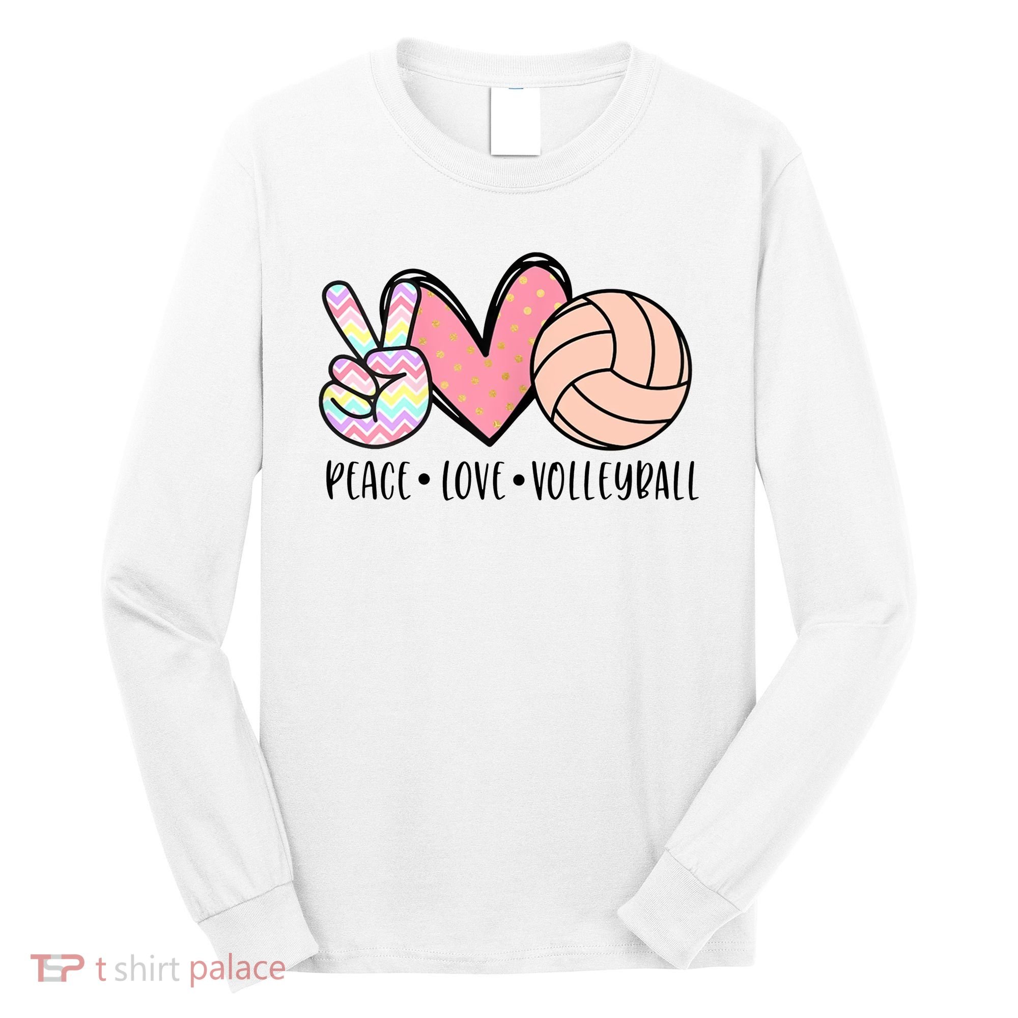 Peace Love Volleyball Long Sleeve Shirt