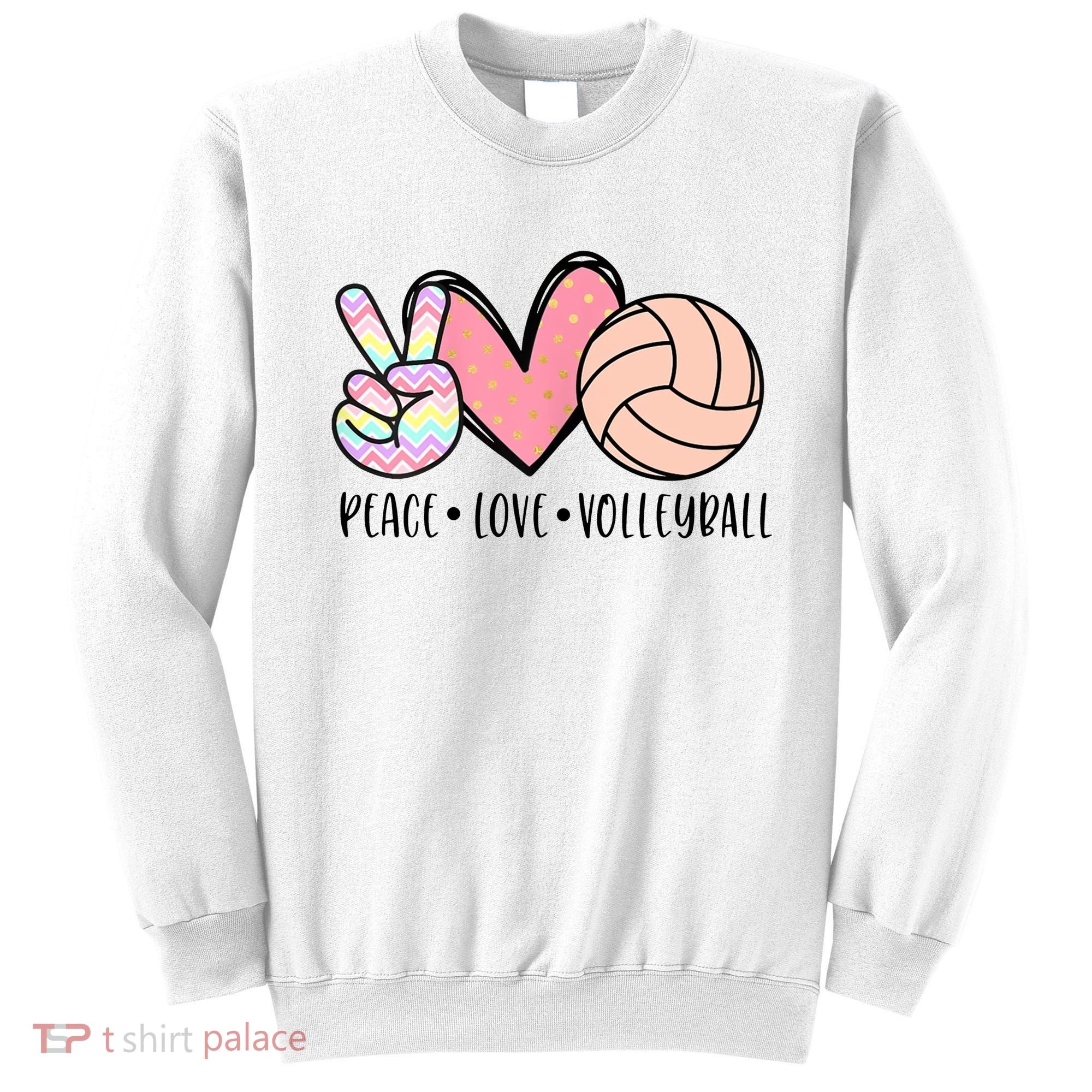 Peace Love Volleyball Sweatshirt