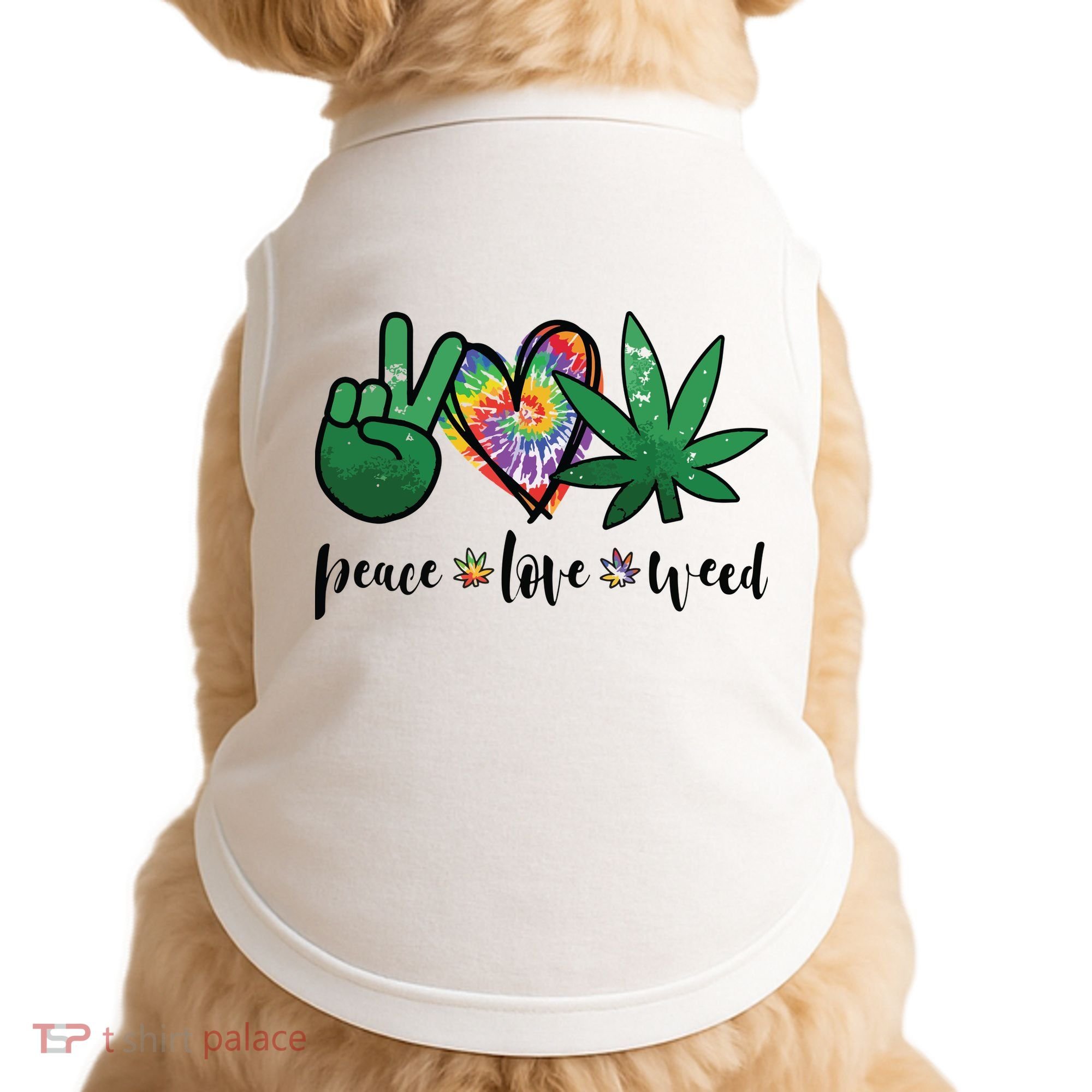 Peace Love Weed Marijuana Hippie Weed Cannabis 420 Stoner Doggie Tank