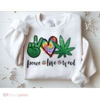 Peace Love Weed Marijuana Hippie Weed Cannabis 420 Stoner Sweatshirt thumb 2