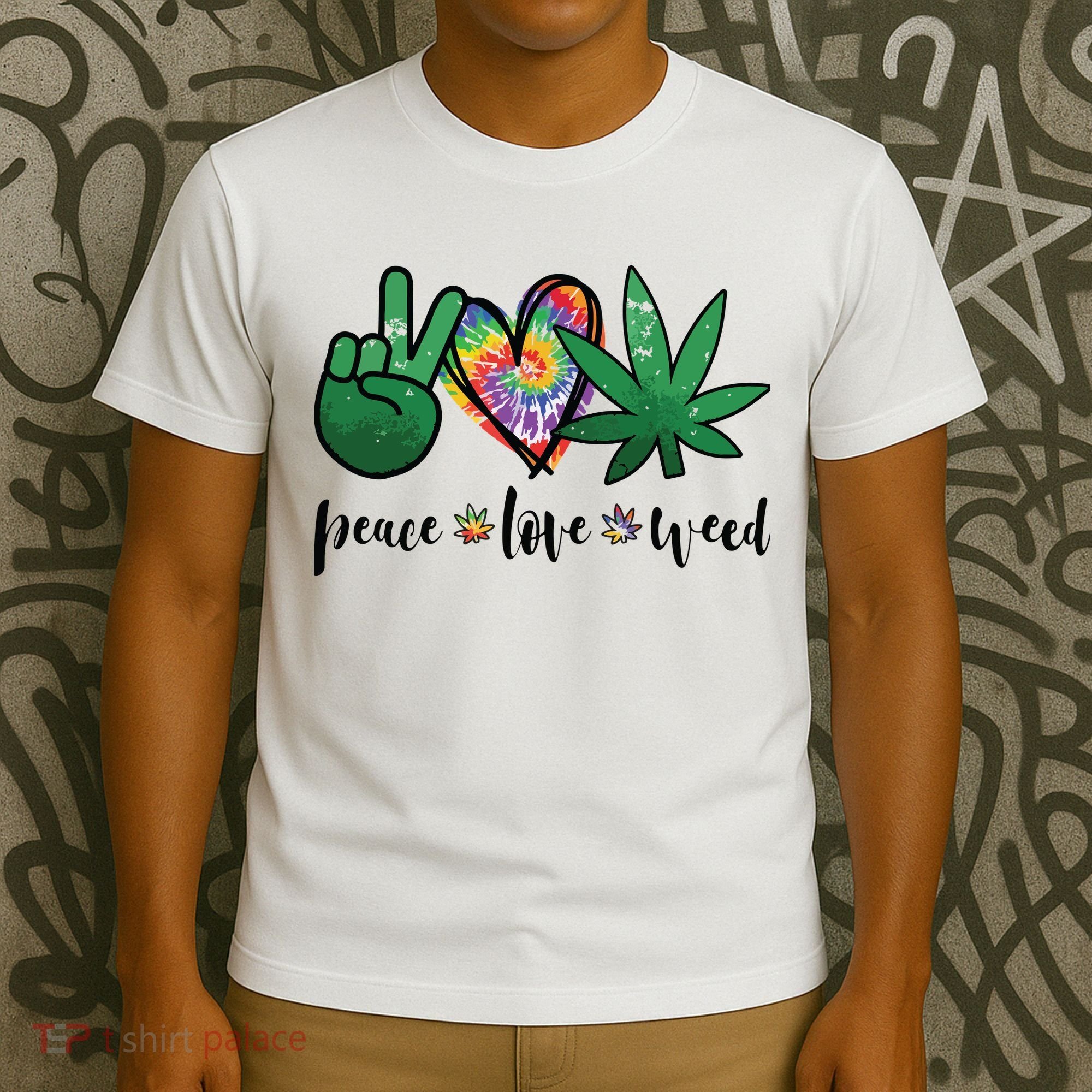 Peace Love Weed Marijuana Hippie Weed Cannabis 420 Stoner T-Shirt