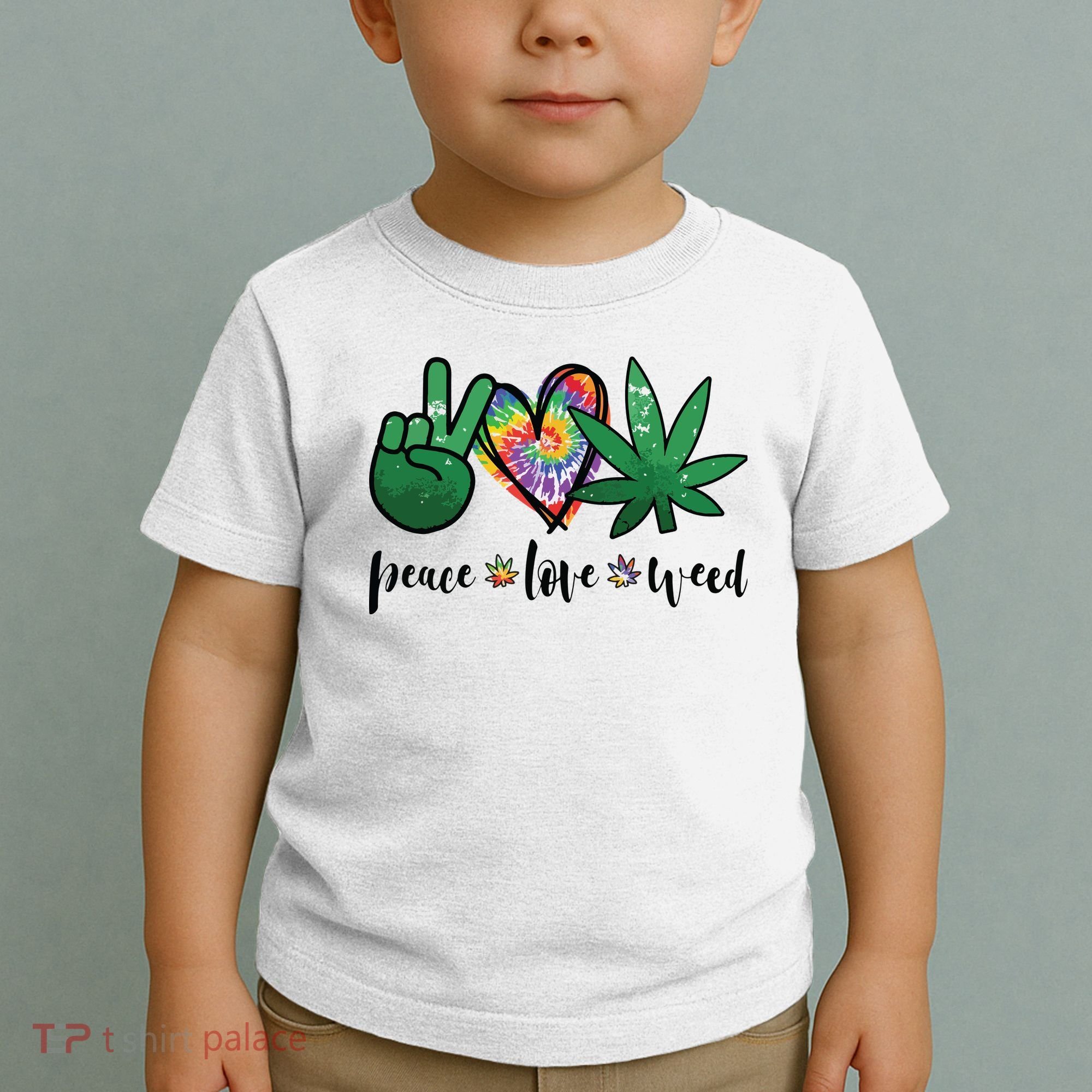 Peace Love Weed Marijuana Hippie Weed Cannabis 420 Stoner Toddler T-Shirt