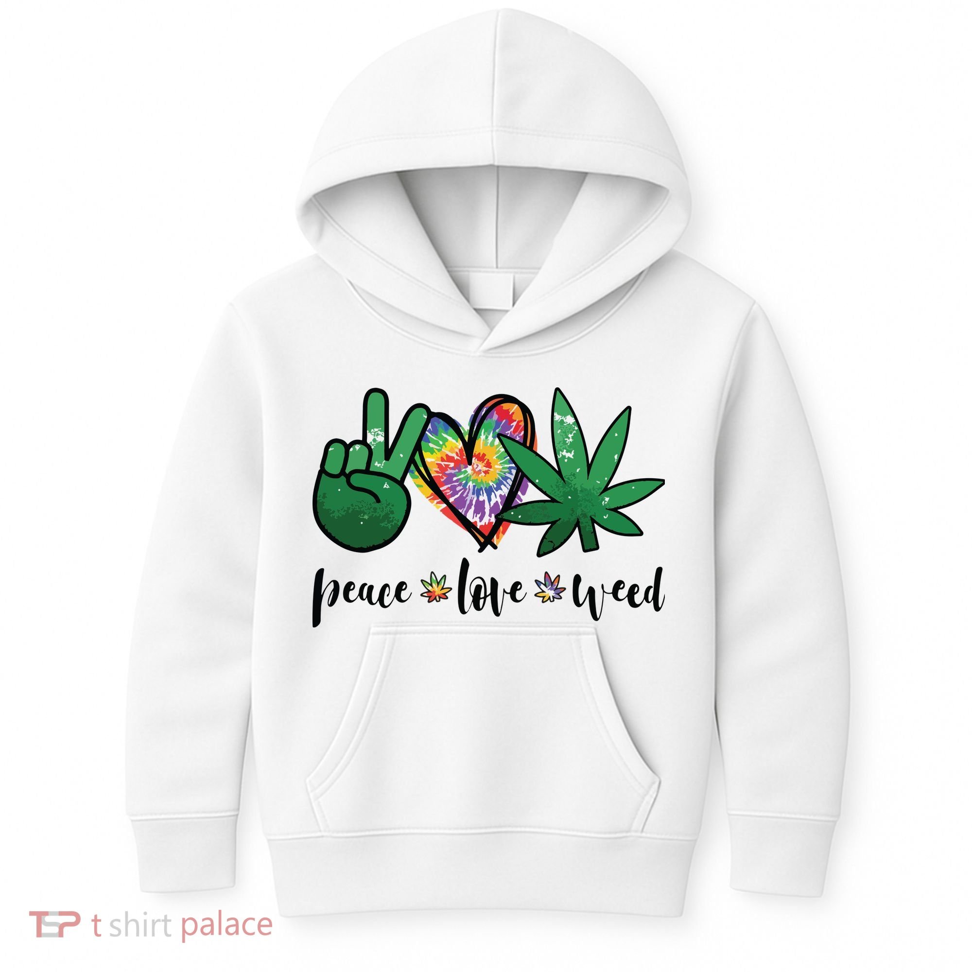 Peace Love Weed Marijuana Hippie Weed Cannabis 420 Stoner Kids Hoodie
