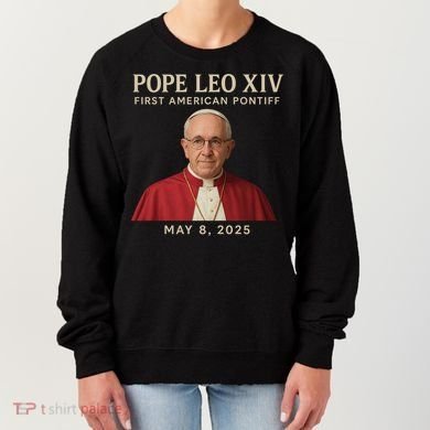 Pope Leo XIV First American Pontiff May 8th 2025 Women's Sweatshirt
