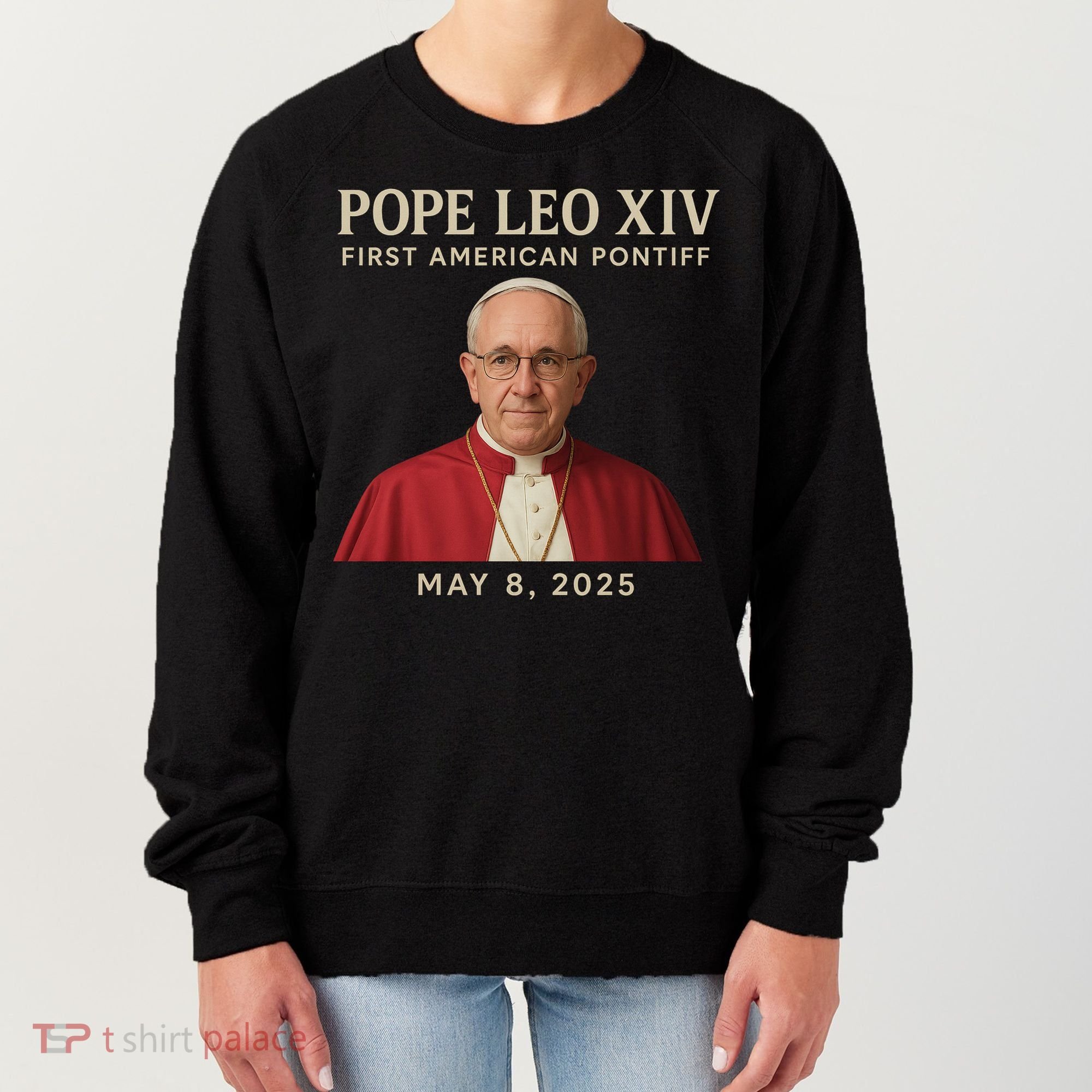 Pope Leo XIV First American Pontiff May 8th 2025 Women's Sweatshirt