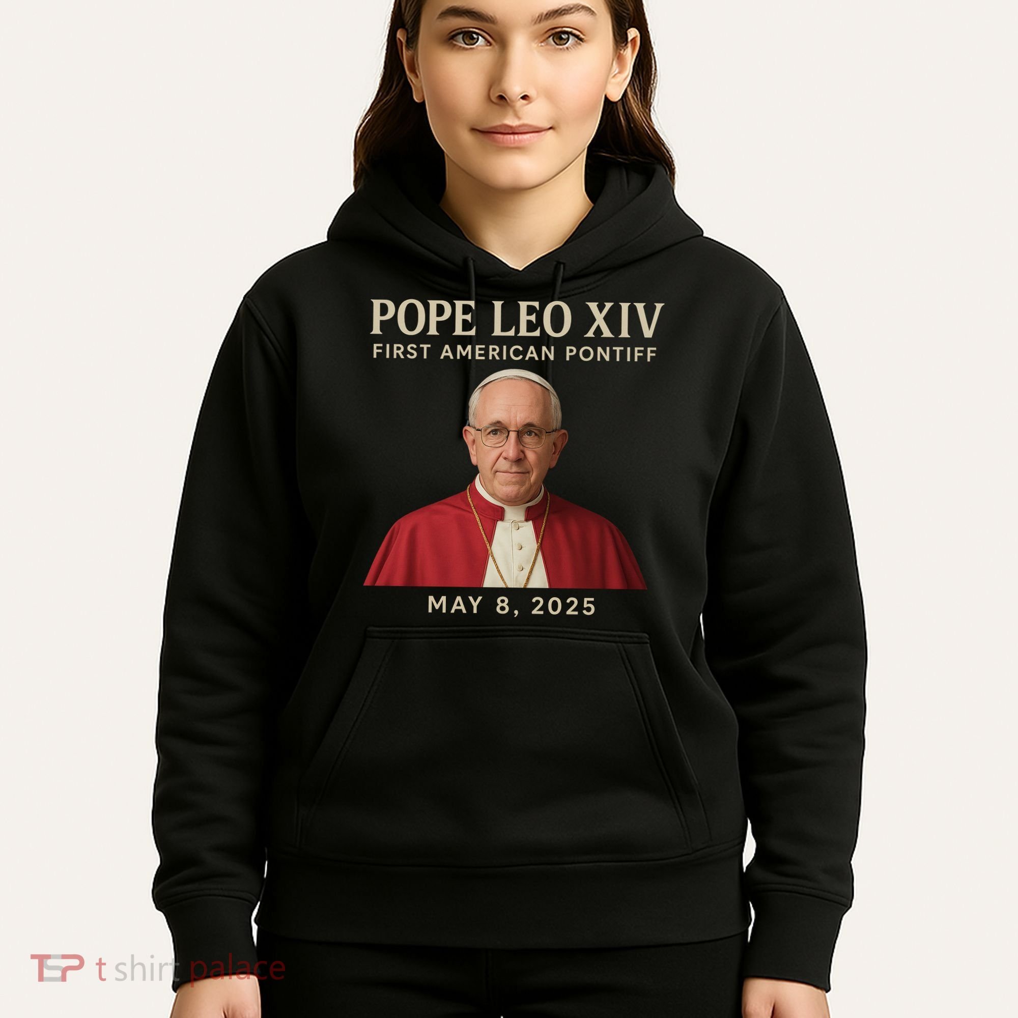 Pope Leo XIV First American Pontiff May 8th 2025 Hoodie
