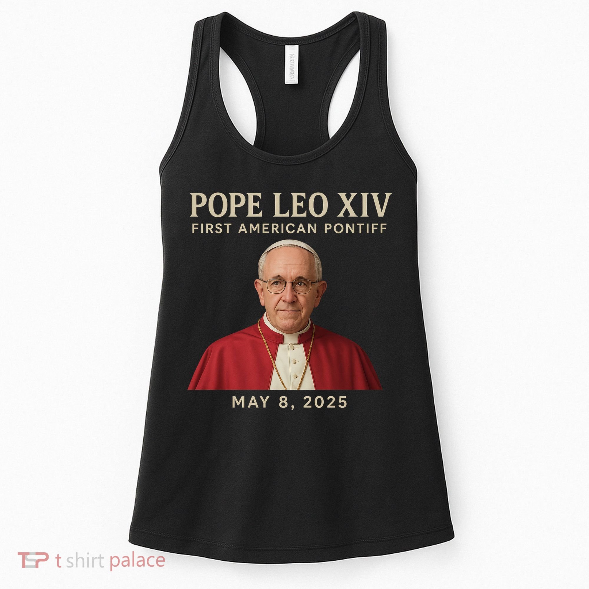 Pope Leo XIV First American Pontiff May 8th 2025 Women's Tank Top