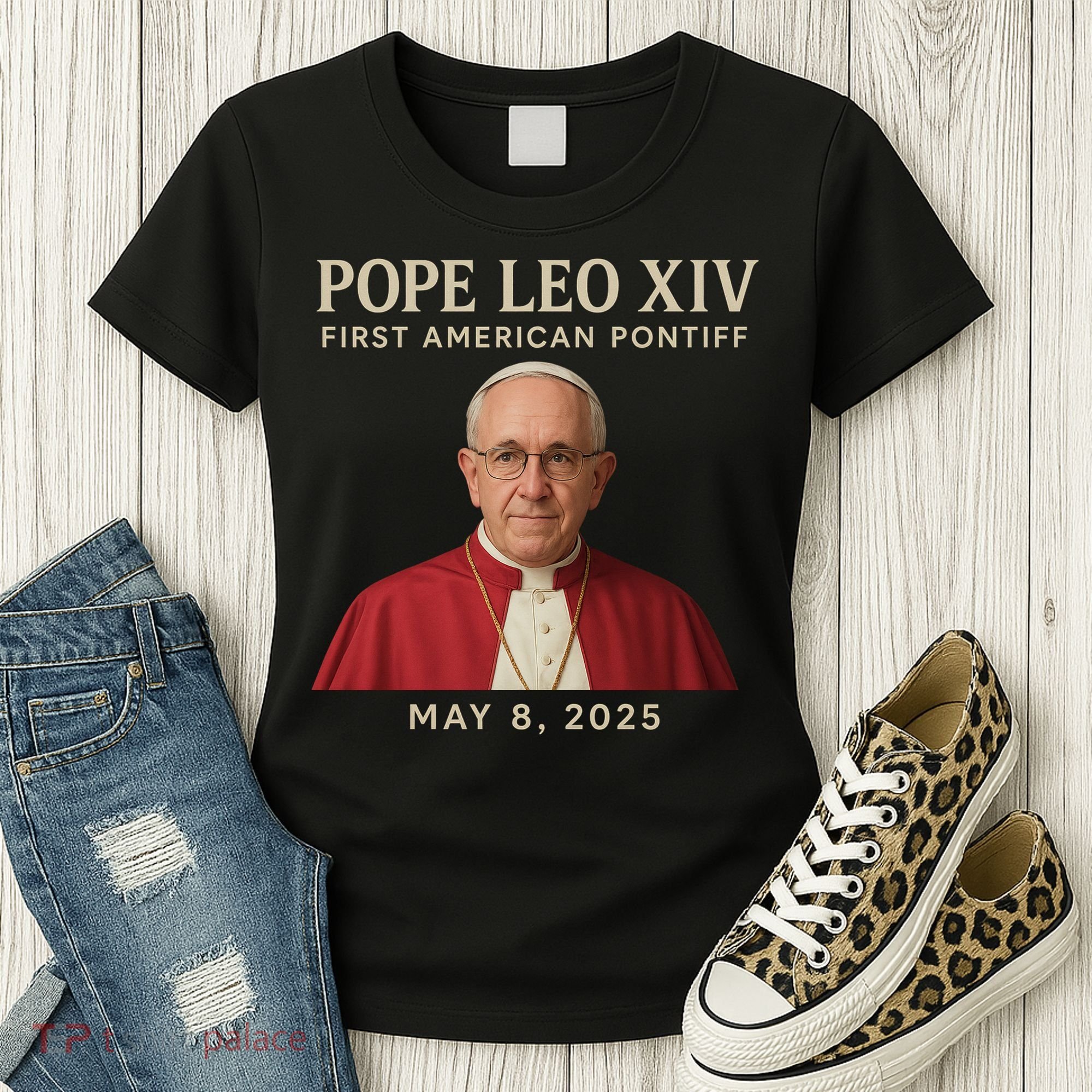 Pope Leo XIV First American Pontiff May 8th 2025 Women's T-Shirt