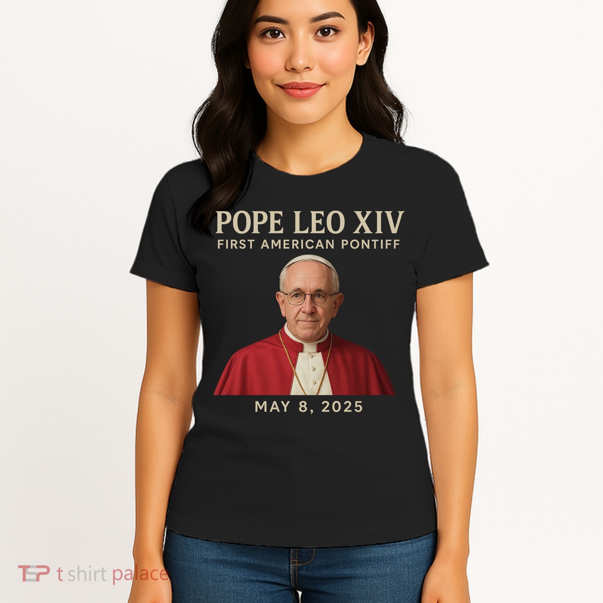 Pope Leo XIV First American Pontiff May 8th 2025 Women's T-Shirt
