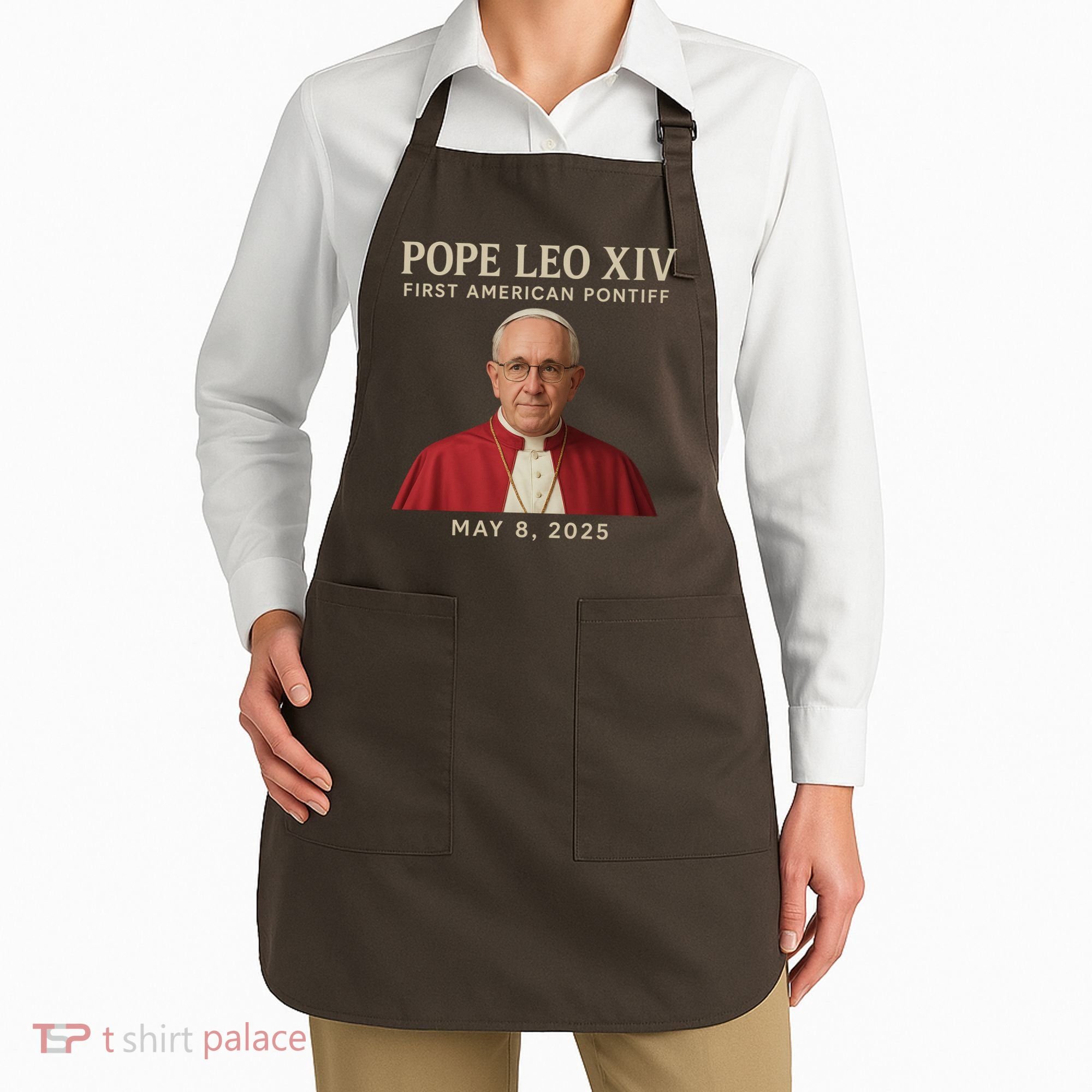 Pope Leo XIV First American Pontiff May 8th 2025 Apron