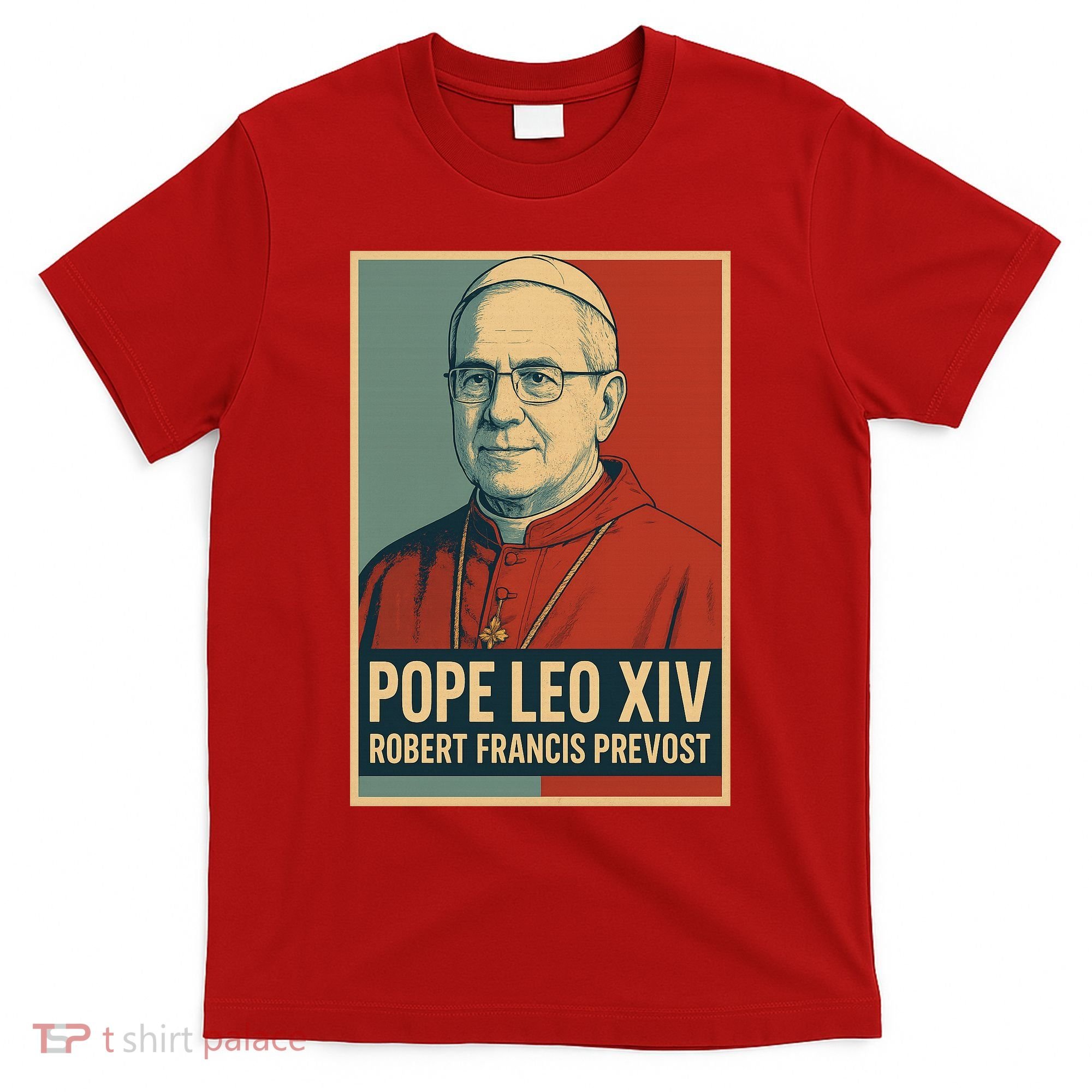 Pope Leo XIV Robert Francis Prevost T-Shirt