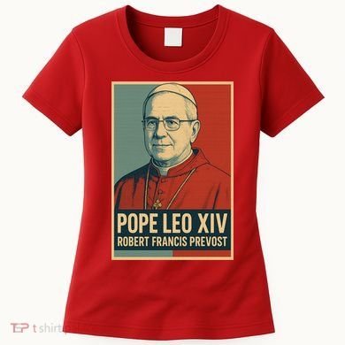 Pope Leo XIV Robert Francis Prevost Women's T-Shirt