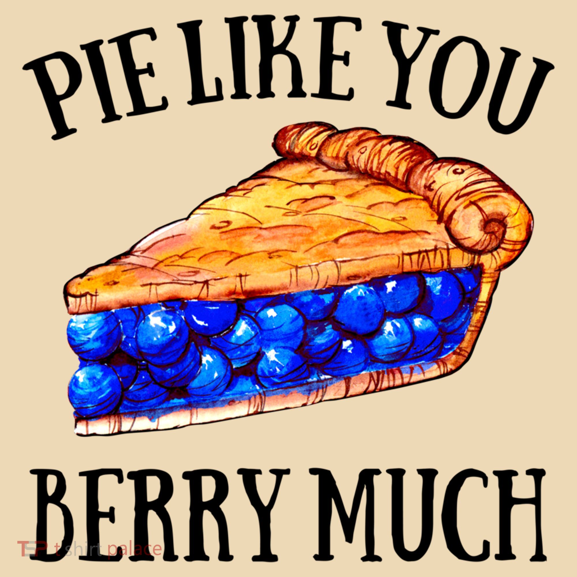 Pie Like You Berry Much For Blueberry Lovers Blueberries Great Gift Tote Bag