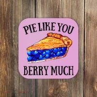 Pie Like You Berry Much For Blueberry Lovers Blueberries Great Gift Coaster thumb 0