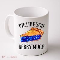 Pie Like You Berry Much For Blueberry Lovers Blueberries Great Gift Coffee Mug thumb 0