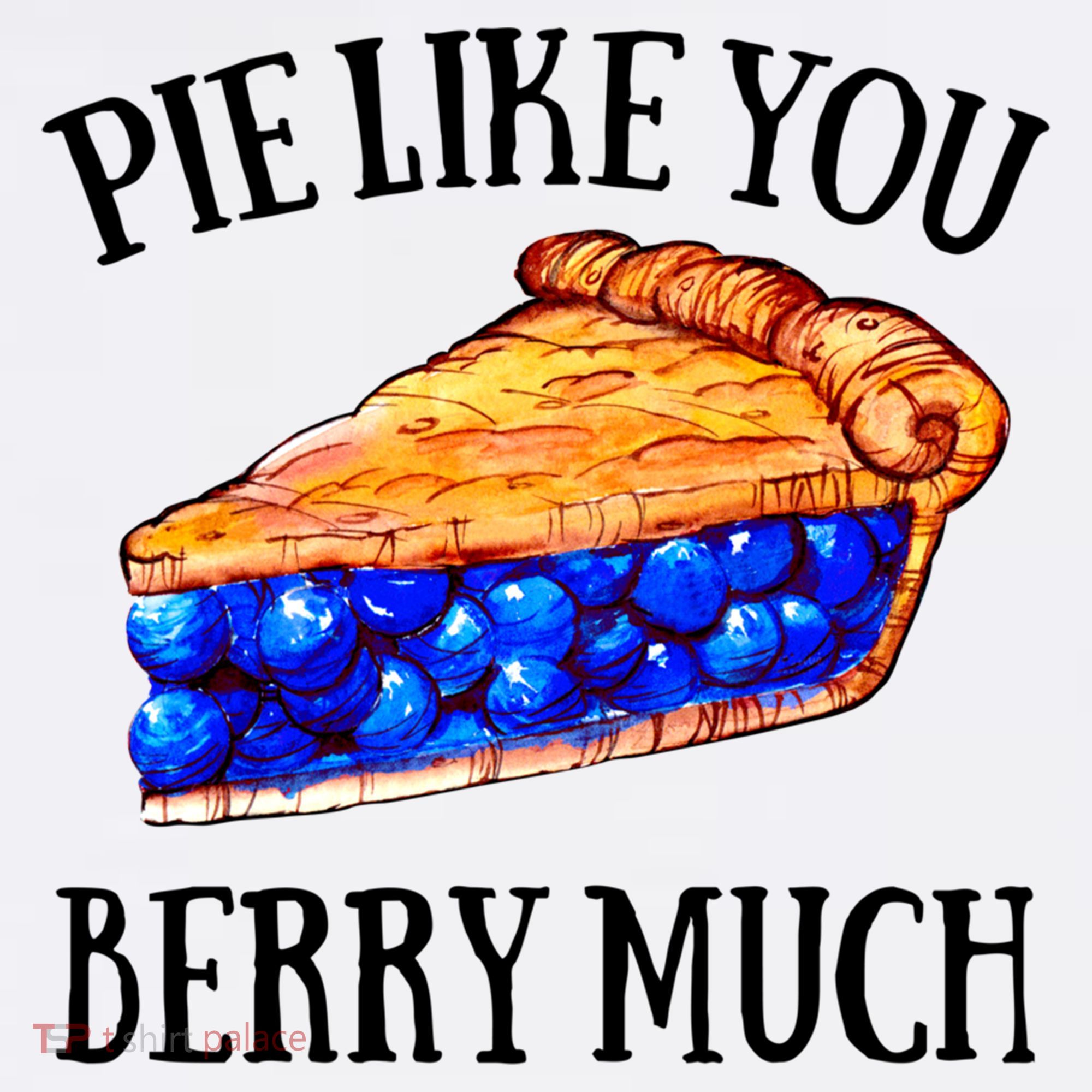 Pie Like You Berry Much For Blueberry Lovers Blueberries Great Gift Mousepad