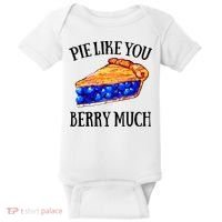 Pie Like You Berry Much For Blueberry Lovers Blueberries Great Gift Baby Bodysuit thumb 0