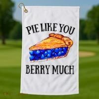 Pie Like You Berry Much For Blueberry Lovers Blueberries Great Gift Golf Towel thumb 1
