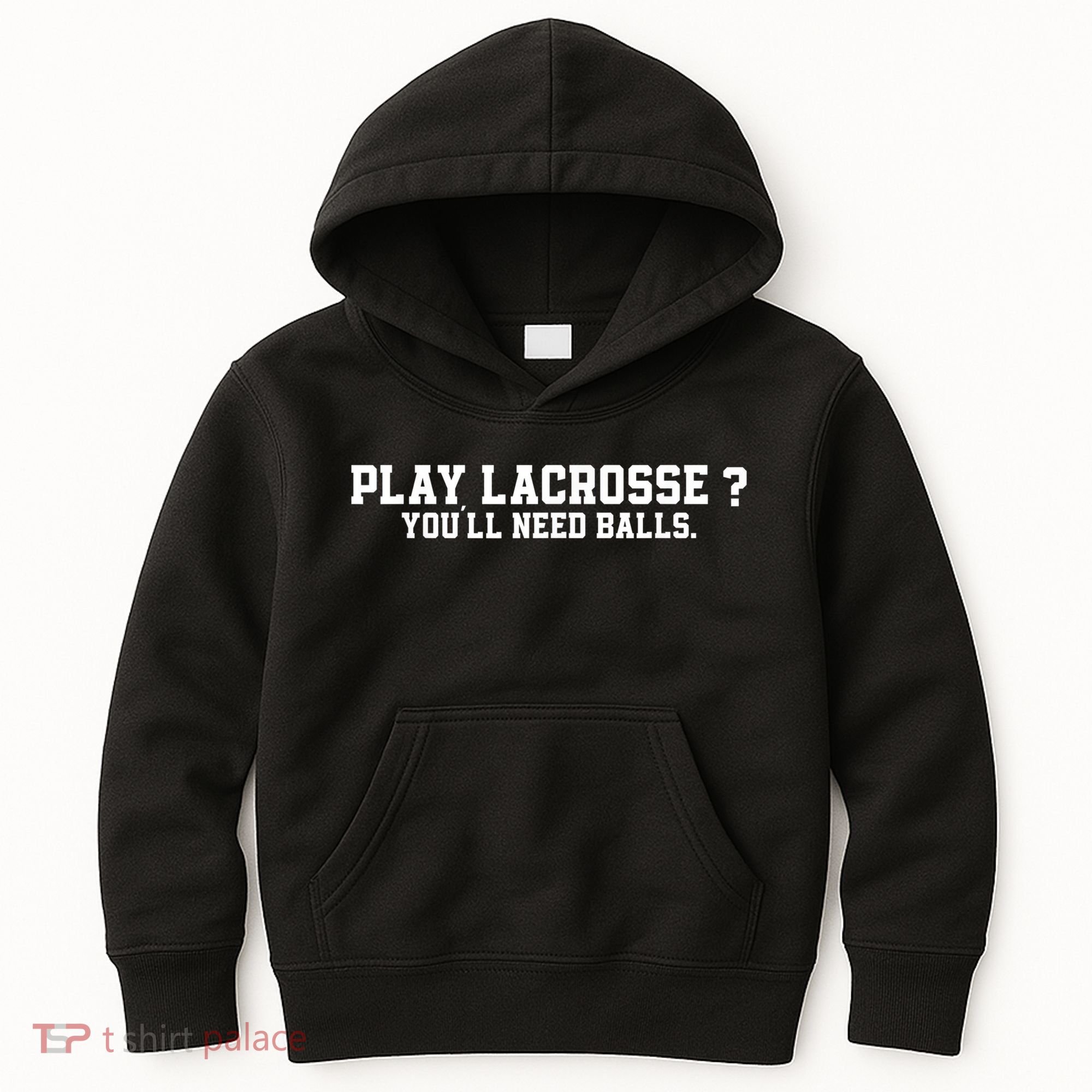 Play Lacrosse You'll Need Balls Lacrosse Kids Hoodie