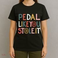 Pedal Like You Stole It Classic T-Shirt thumb 4