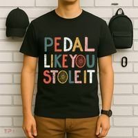 Pedal Like You Stole It Classic T-Shirt thumb 6