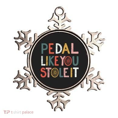 Pedal Like You Stole It Classic Ornament