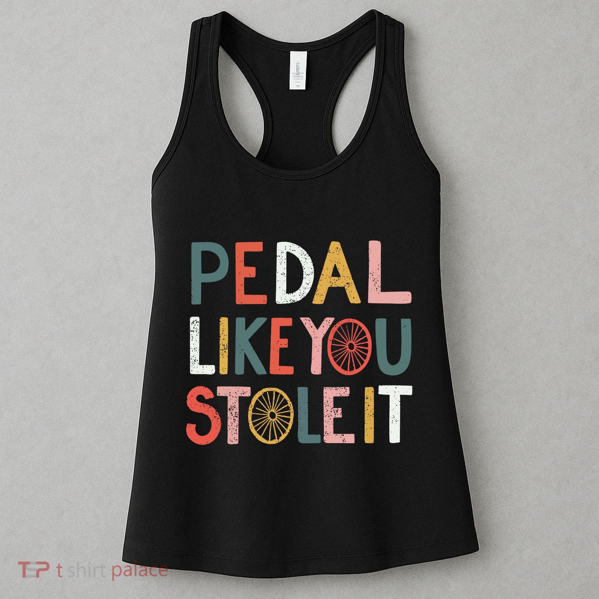 Pedal Like You Stole It Classic Women's Tank Top