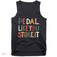 Pedal Like You Stole It Classic Tank Top thumb 0