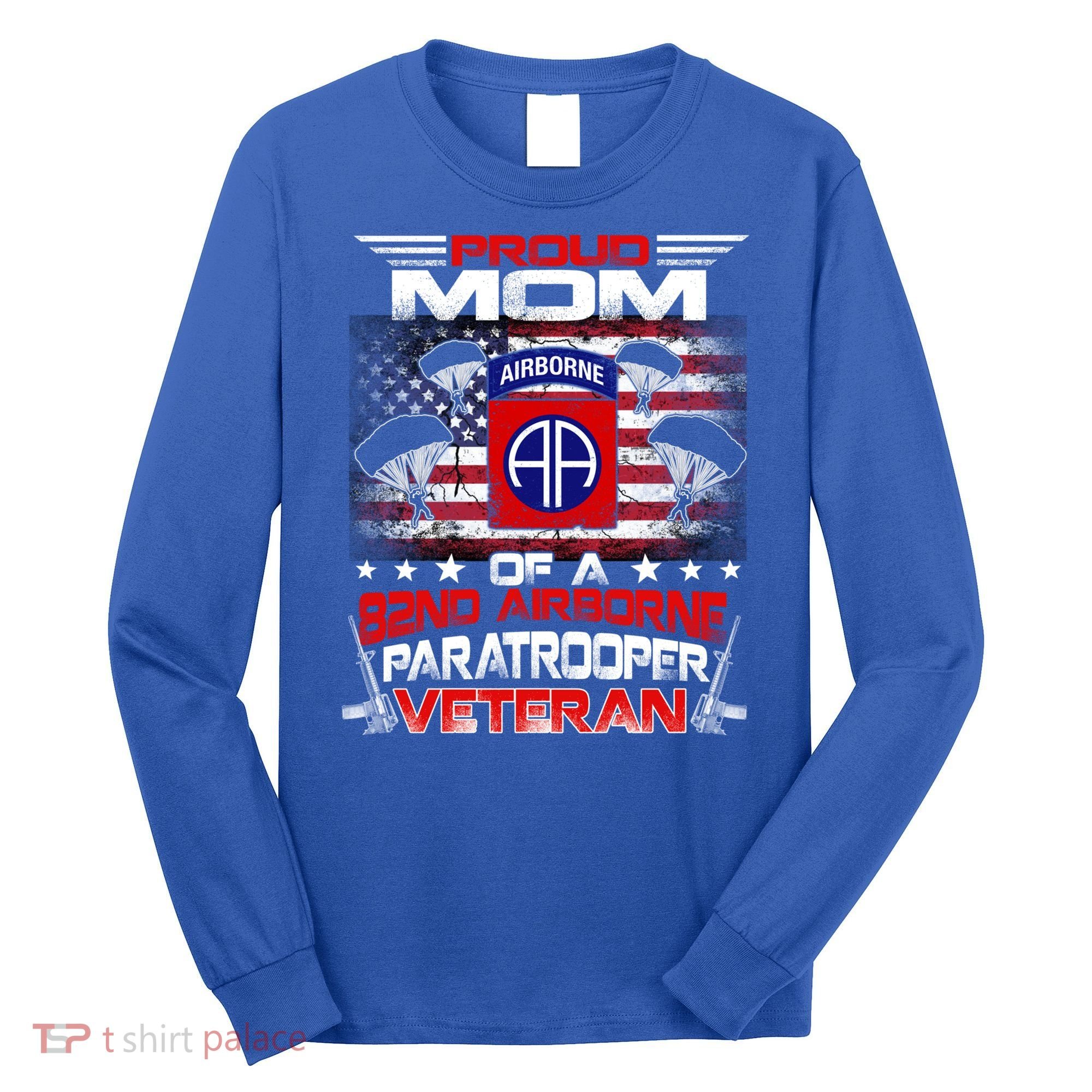 Proud Mom 82nd Airborne Paratrooper Veteran Flag Gift Long Sleeve Shirt