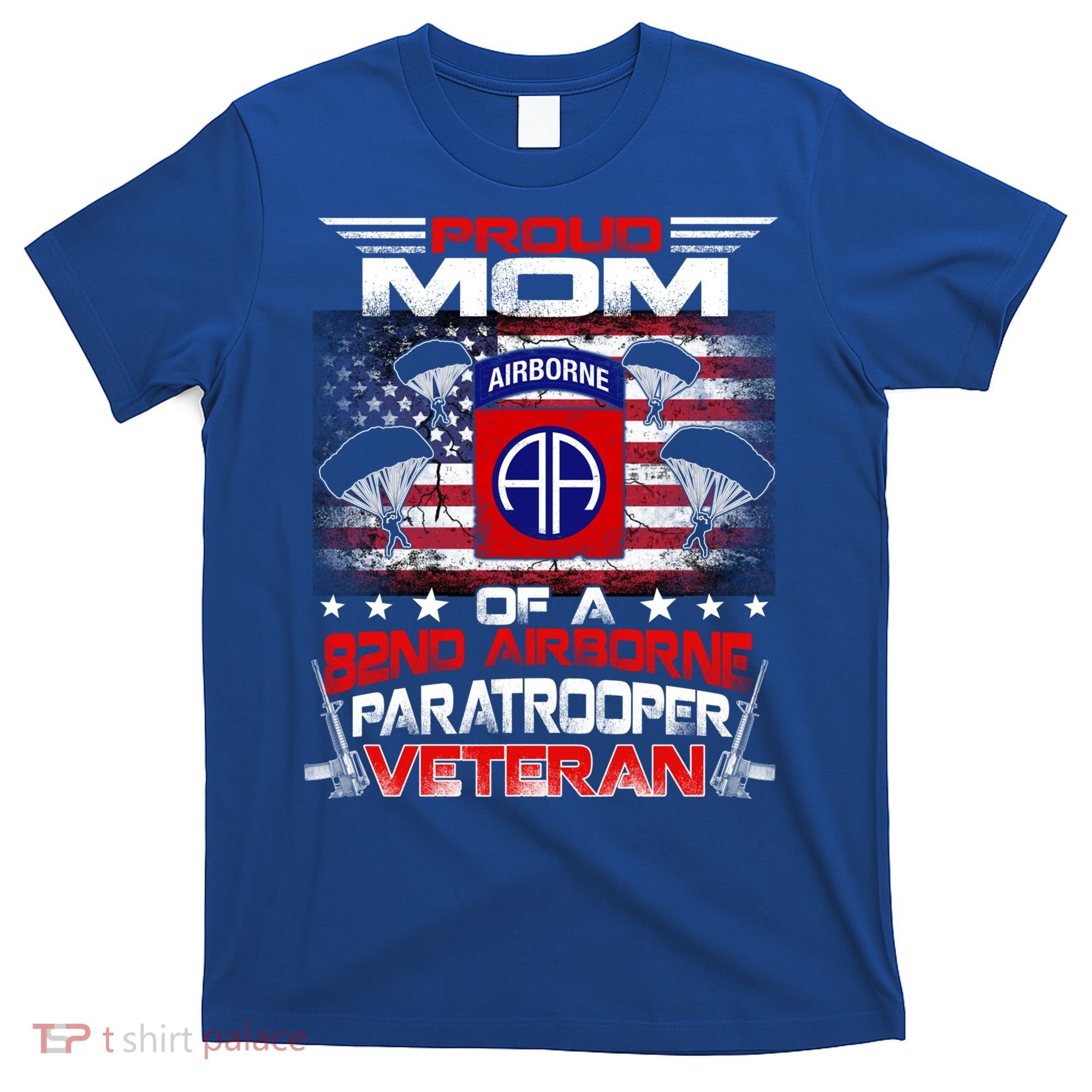 Proud Mom 82nd Airborne Paratrooper Veteran Flag Gift T-Shirt