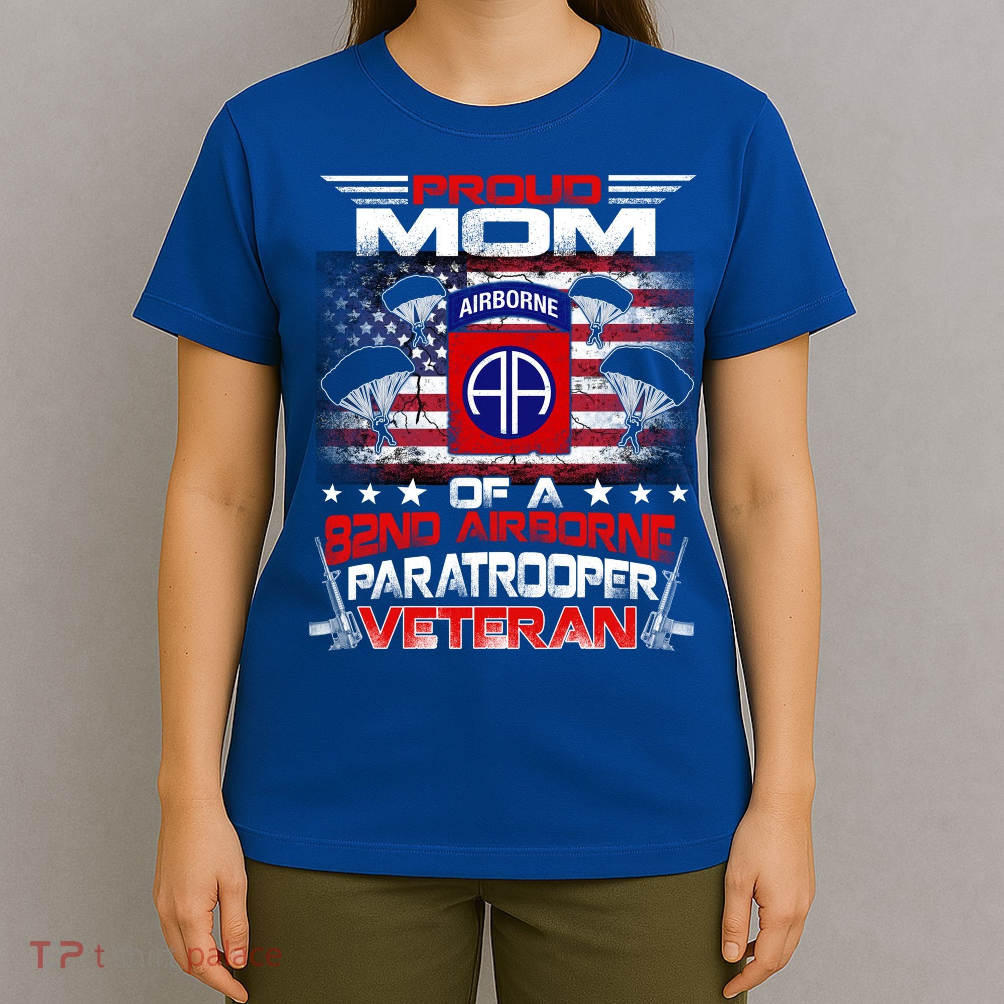 Proud Mom 82nd Airborne Paratrooper Veteran Flag Gift T-Shirt