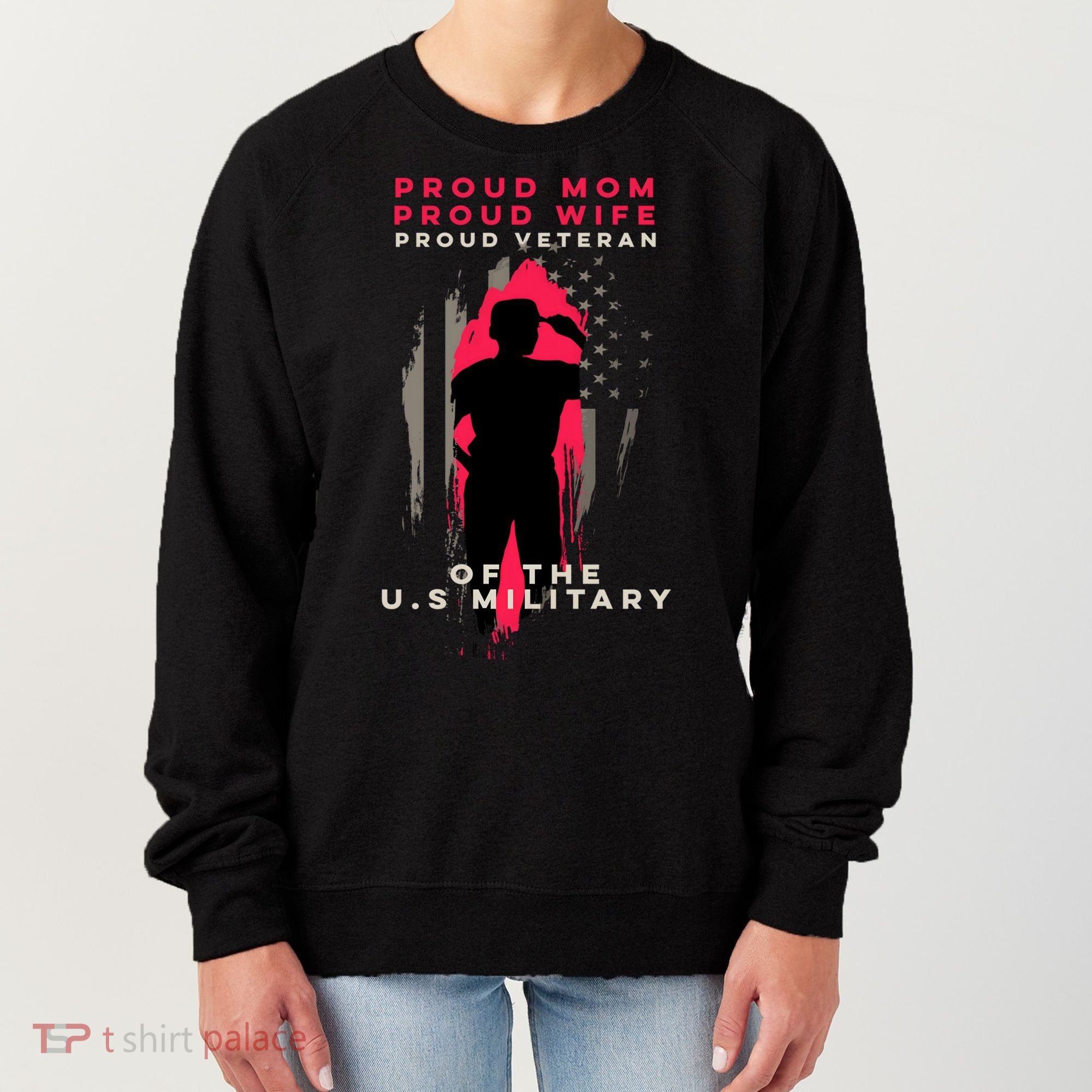 Proud Mom And Wife Gift Veteran Gift Military Support Gift Women's Sweatshirt